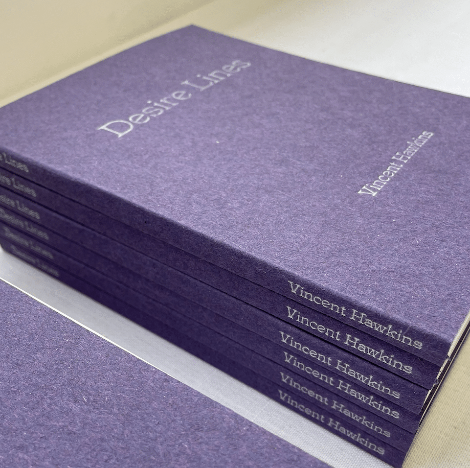Desire Lines | Vincent Hawkins publication