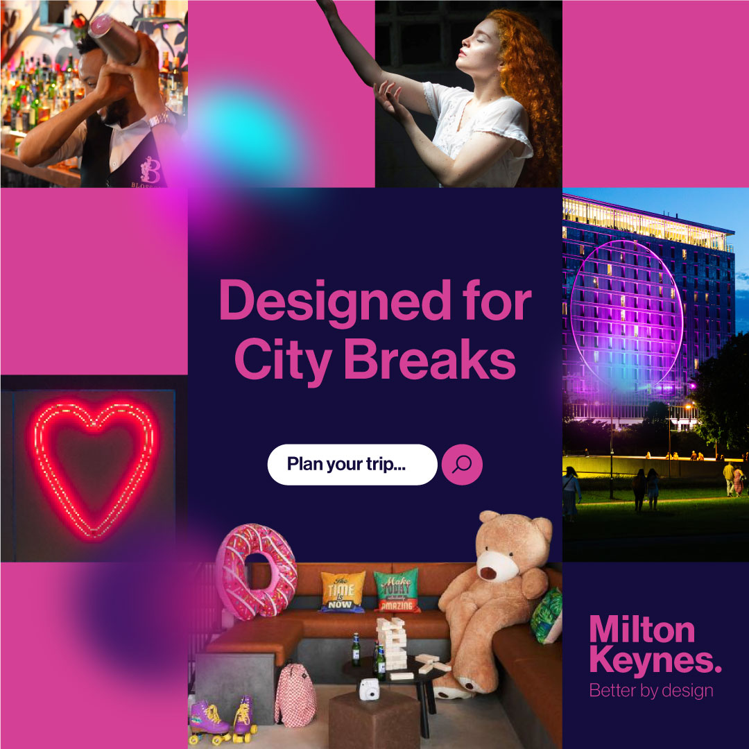 Creative campaign image for Destination Milton Keynes Designed for City Breaks Stay in MK